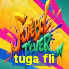 tuga fli
